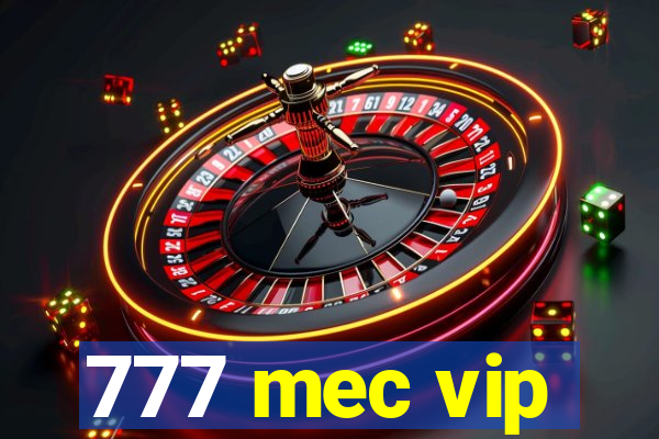 777 mec vip